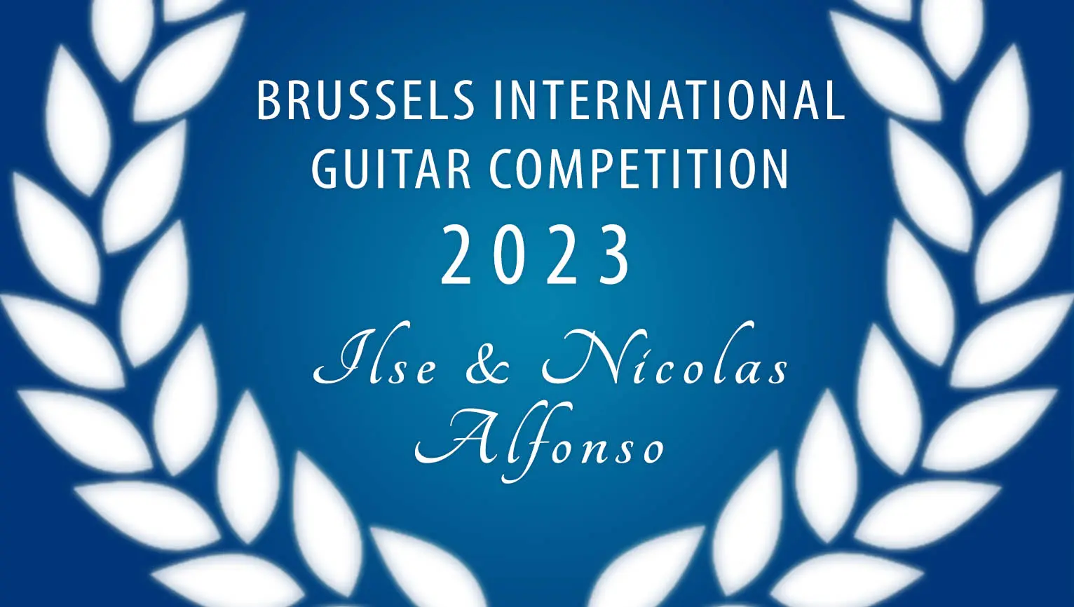 Brussels International Guitar Competition «&nbsp;Ilse&nbsp;&&nbsp;Nicolas&nbsp;Alfonso&nbsp;» (Sunday 26 November 2023 - 09:00)
