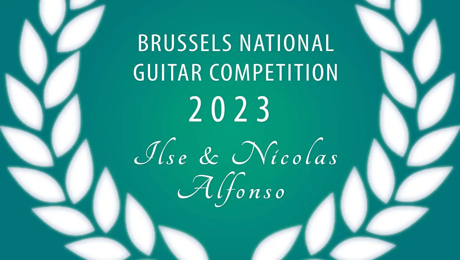Brussels National Guitar Competition «&nbsp;Ilse&nbsp;&&nbsp;Nicolas&nbsp;Alfonso&nbsp;» (Saturday 25 November 2023 - 09:00)